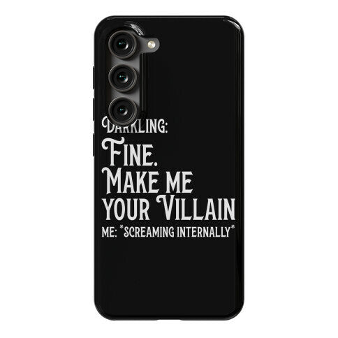 Make Me Your Villain Phone Case